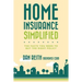 Home Insurance Simplified: The Facts you Need to Buy the Right Policy