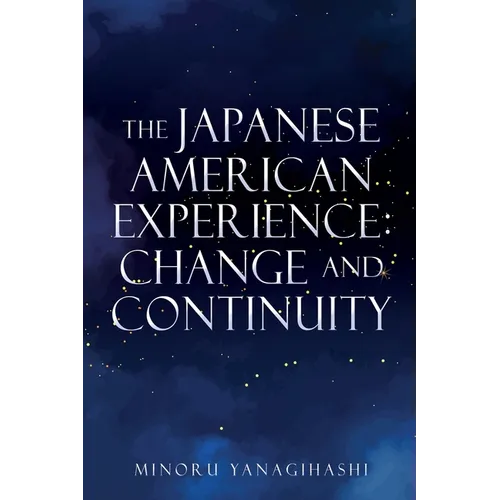 The Japanese American Experience: Change and Continuity