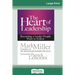 The Heart of Leadership: Becoming a Leader People Want to Follow (16pt Large Print Edition)