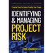 Identifying and Managing Project Risk 4th Edition: Essential Tools for Failure-Proofing Your Project