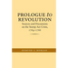 Prologue to Revolution: Sources and Documents on the Stamp ACT Crisis, 1764-1766