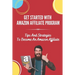 Get Started With Amazon Affiliate Program: Tips And Strategies To Become An Amazon Affiliate: Affiliate Marketing For Beginners