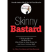 Skinny Bastard