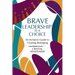 Brave Leadership is a Choice: An Inclusive Guide to Creating Belonging