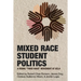 Mixed Race Student Politics: A Rising "Third Wave" Movement at UCLA