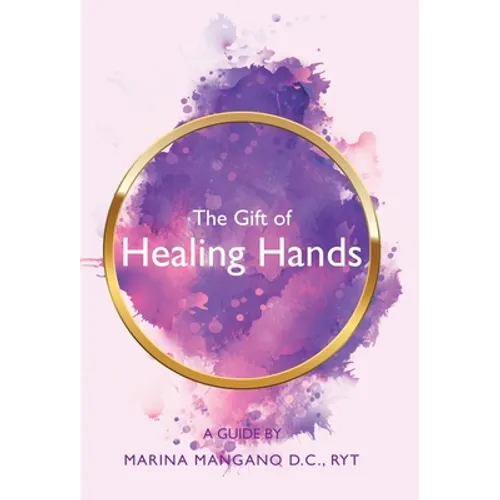 The Gift of Healing Hands: A Guide