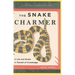 The Snake Charmer: A Life and Death in Pursuit of Knowledge