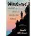 Windswept: Walking the Paths of Trailblazing Women