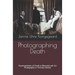 Photographing Death: Representations of Death in Memorial and Art Photography in Victorian Britain