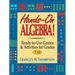 Hands-On Algebra!: Ready-To-Use Games & Activities for Grades 7-12