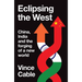 Eclipsing the West: China, India and the Forging of a New World