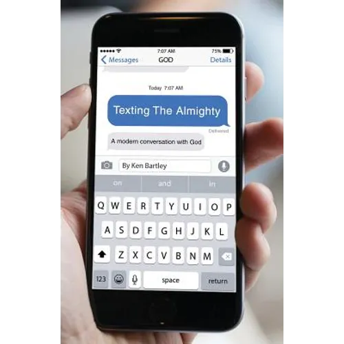 Texting the Almighty: A Modern Conversation with God