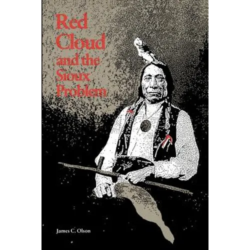 Red Cloud and the Sioux Problem