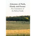 A Journey of Faith, Family and Future: Five Generations of the Bishop Family