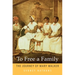 To Free a Family: The Journey of Mary Walker