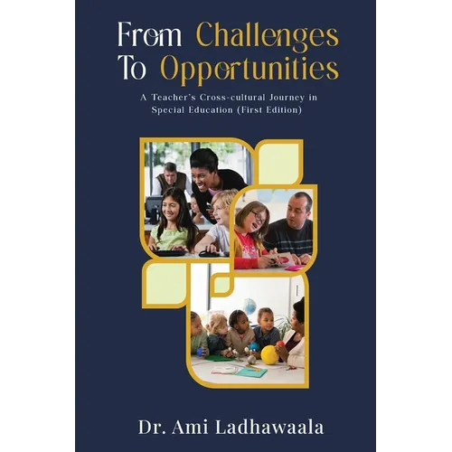 From Challenges To Opportunities: A teacher's corss cultural journey in special education