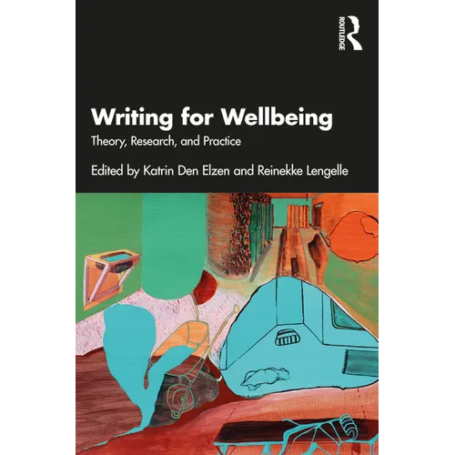 Writing for Wellbeing: Theory, Research, and Practice