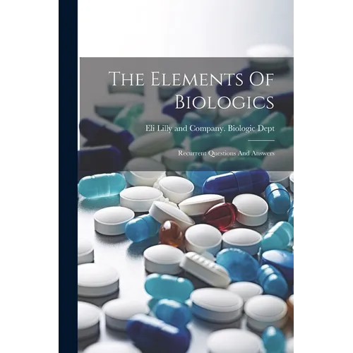 The Elements Of Biologics: Recurrent Questions And Answers