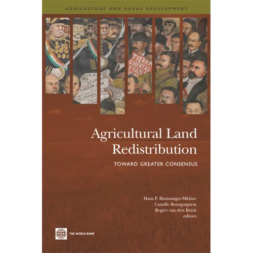 Agricultural Land Redistribution: Toward Greater Consensus