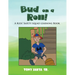 Bud on a Roll!: A Kids' Safety Squad Learning Book