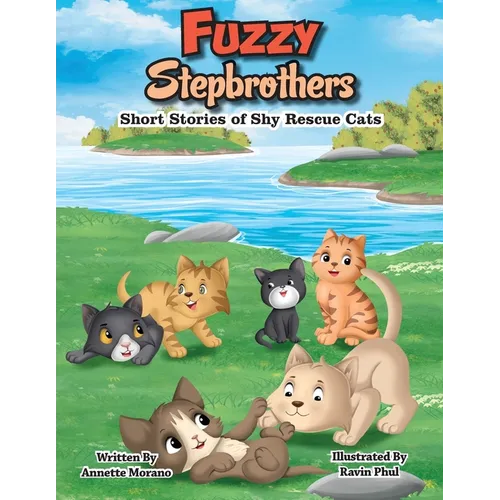 Fuzzy Stepbrothers: Short Stories of Shy Rescue Cats