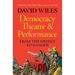 Democracy, Theatre and Performance