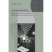 Reconfiguring the World: Nature, God, and Human Understanding from the Middle Ages to Early Modern Europe