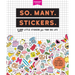 So. Many. Stickers.: 2,500 Little Stickers for Your Big Life