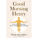 Good Morning Henry: An In-Depth Journey With the Body Intelligence