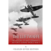 The Luftwaffe: The History of Nazi Germany's Air Force during World War II