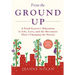 From the Ground Up: A Food Grower's Education In Life, Love, and the Movement That's Changing the Nation
