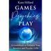 Games Psychics Play: A Guidebook to Enhance Your Intuitive and Psychic Gifts