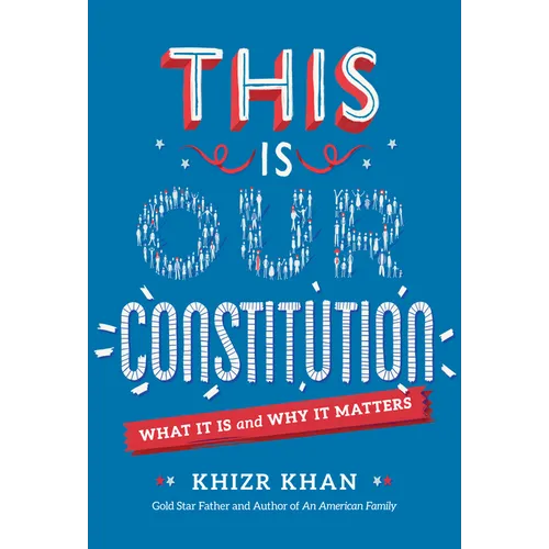 This Is Our Constitution: What It Is and Why It Matters