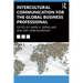 Intercultural Communication for the Global Business Professional