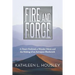 Fire and Forge: A Desert Railroad, a Wonder Metal, and the Making of an Aerospace Blacksmith