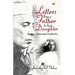 Letters from a Father to his Daughter: Fatherly wisdom in heartfelt letters