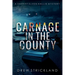 Carnage in the County