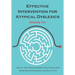 Effective Intervention for Atypical Dyslexics: How to Teach Nonresponders when Phonics and Whole Word Intervention Just Don't Cut It