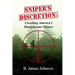 Sniper's Discretion: Unveiling America's Sharpshooter History