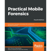Practical Mobile Forensics - Fourth Edition