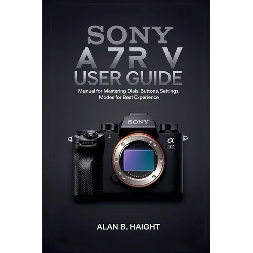 Sony A7r V User Guide