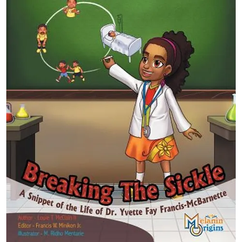 Breaking The Sickle: A Snippet of the Life of Dr. Yvette Fay Francis-McBarnette