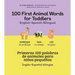100 First Animal Words for Toddlers English-Spanish Bilingual