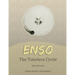 Enso: The Timeless Circle
