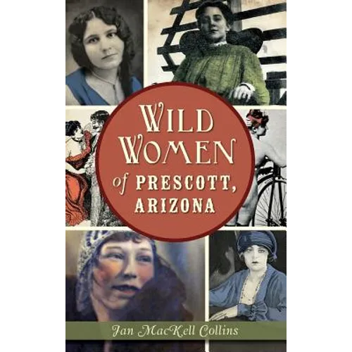 Wild Women of Prescott, Arizona