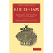 Buddhism: In Its Connexion with Brahmanism and Hinduism and in Its Contrast with Christianity