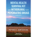 Mental Health Survival Kit and Withdrawal from Psychiatric Drugs: A User's Guide