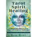 Tarot Spirit Healing: A Shamanic Path to Clear Your Astrological Challenges