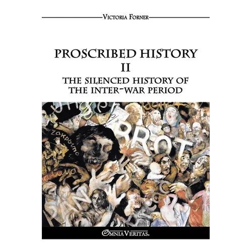 Proscribed History II - The silenced history of the inter-war period: The Role of Jewish Agents in Contemporary History