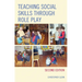 Teaching Social Skills Through Role Play